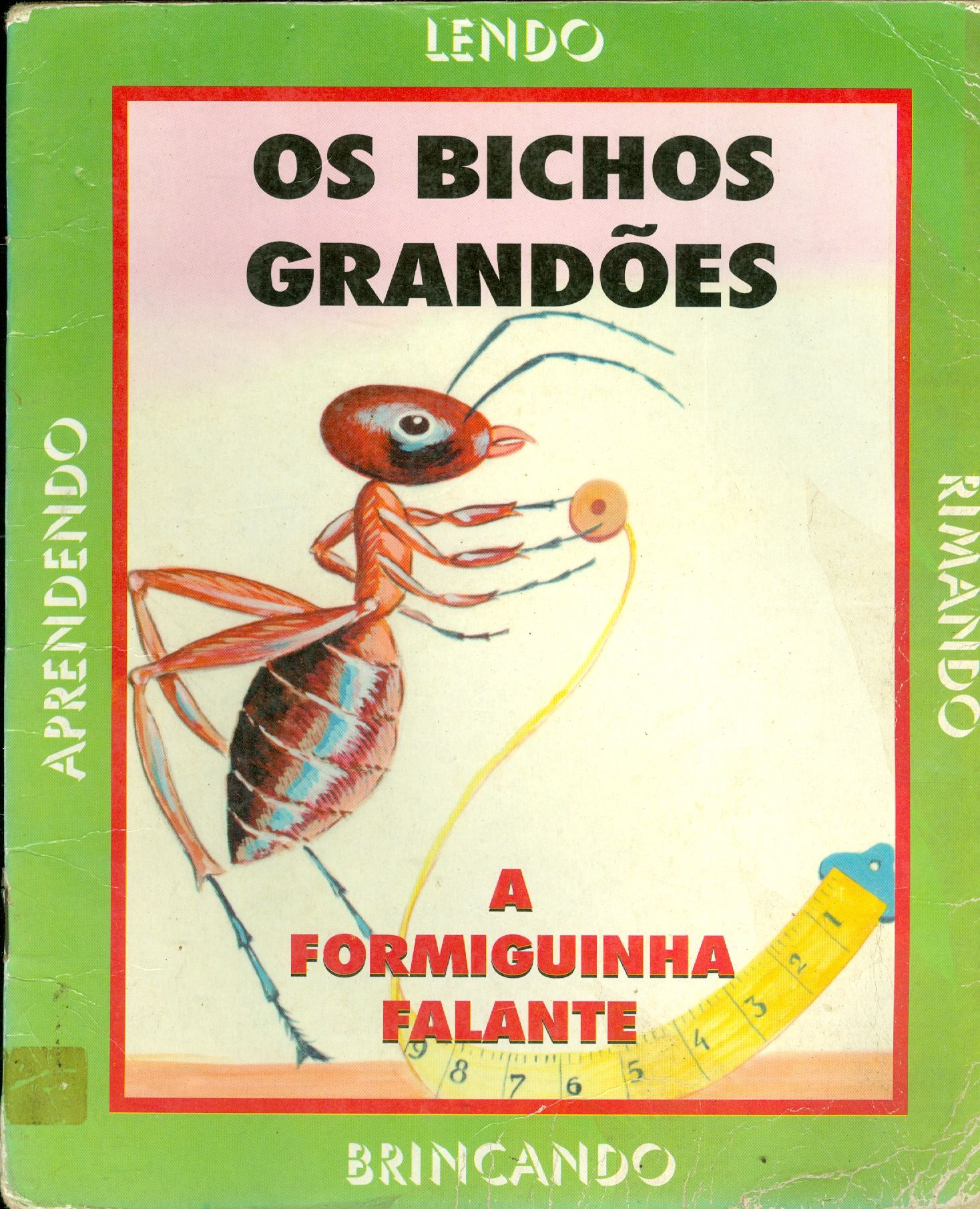 A FORMIGUINHA FALANTE: OS BICHOS GRANDÕES