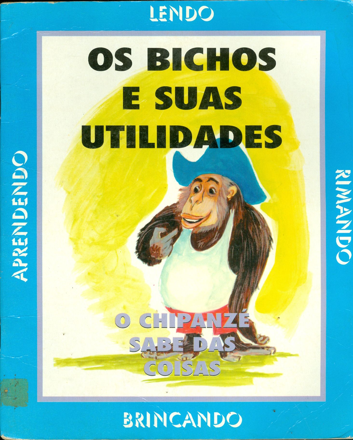 O CHIMPANZÉ SABE DAS COISAS:OS BICHOS E SUAS UTILIDADES