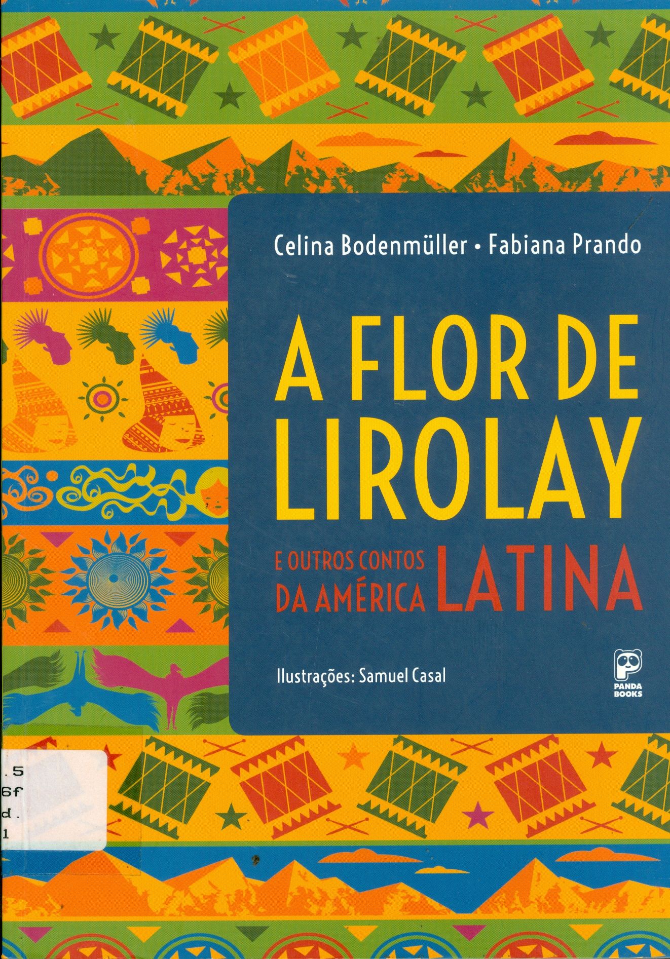 FLOR DE LIROLAY E OUTRO CONTOS DA AMERICA LATINA, A