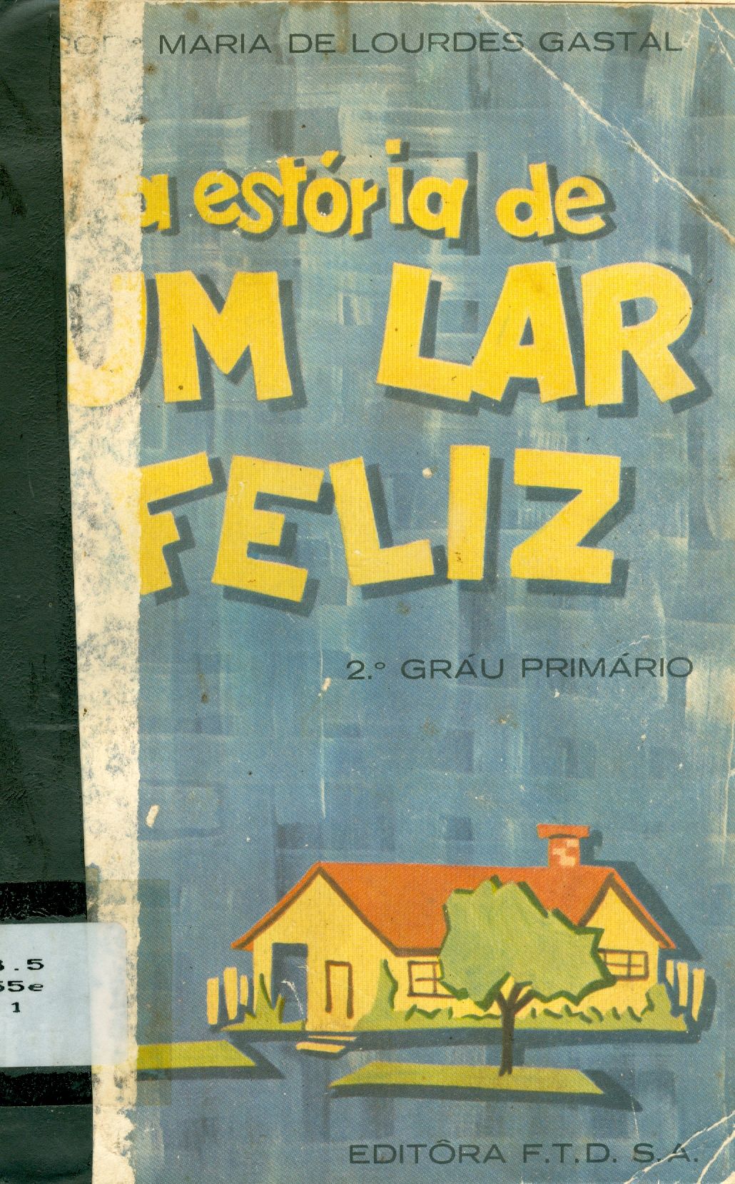 A ESTÓRIA DE UM LAR FELIZ