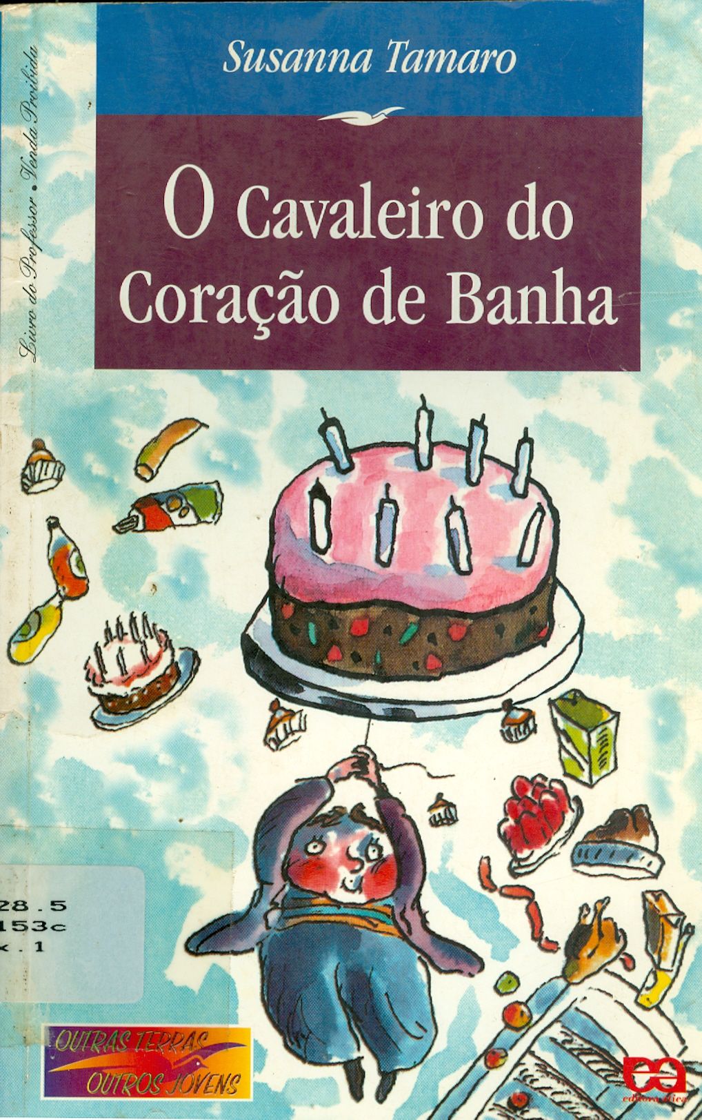 O CAVALEIRO DO CORAÇÃO DE BANHA