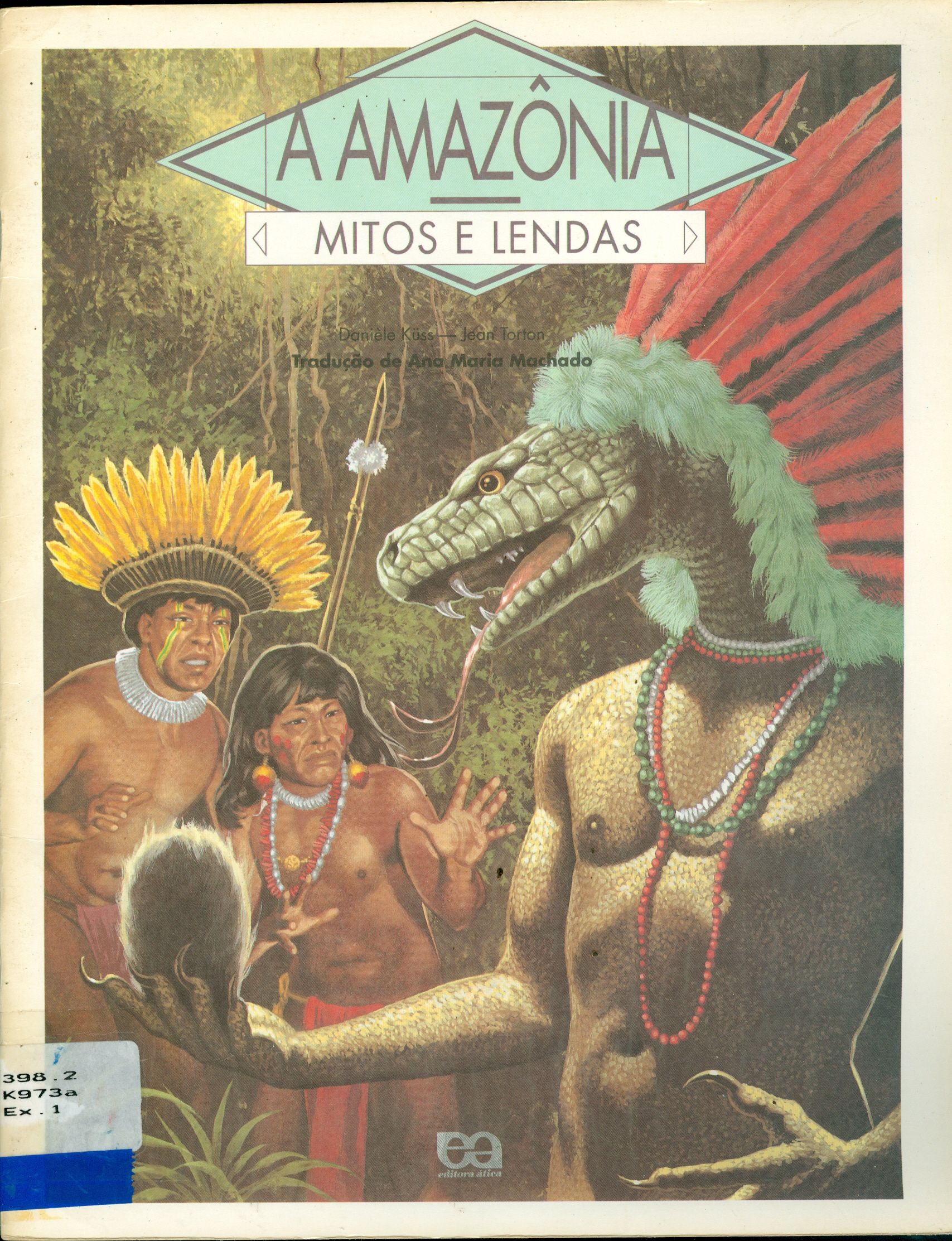 A AMAZÔNIA: MITOS E LENDAS