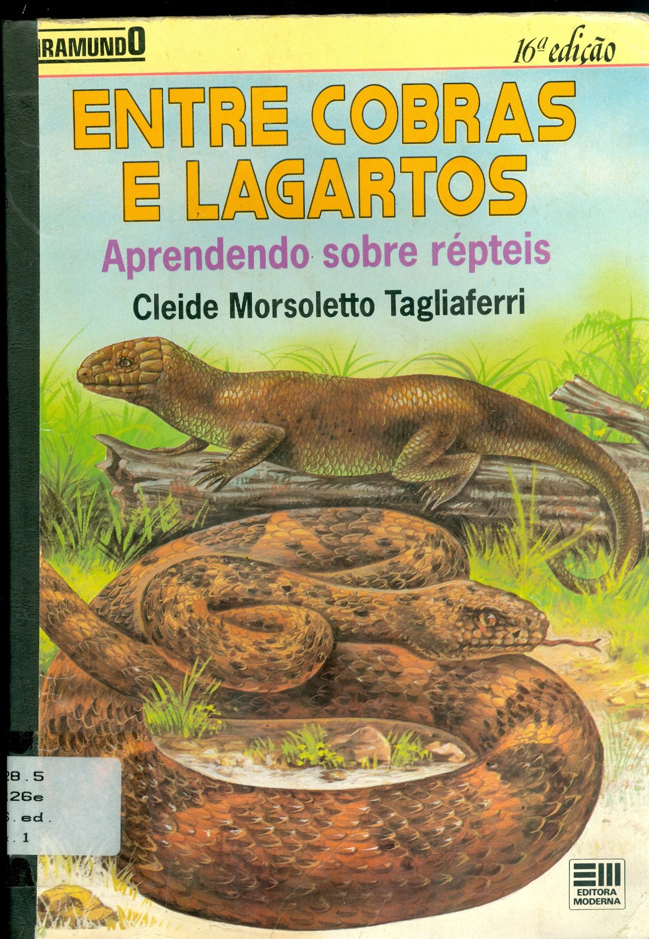 ENTRE COBRAS E LAGARTOS 