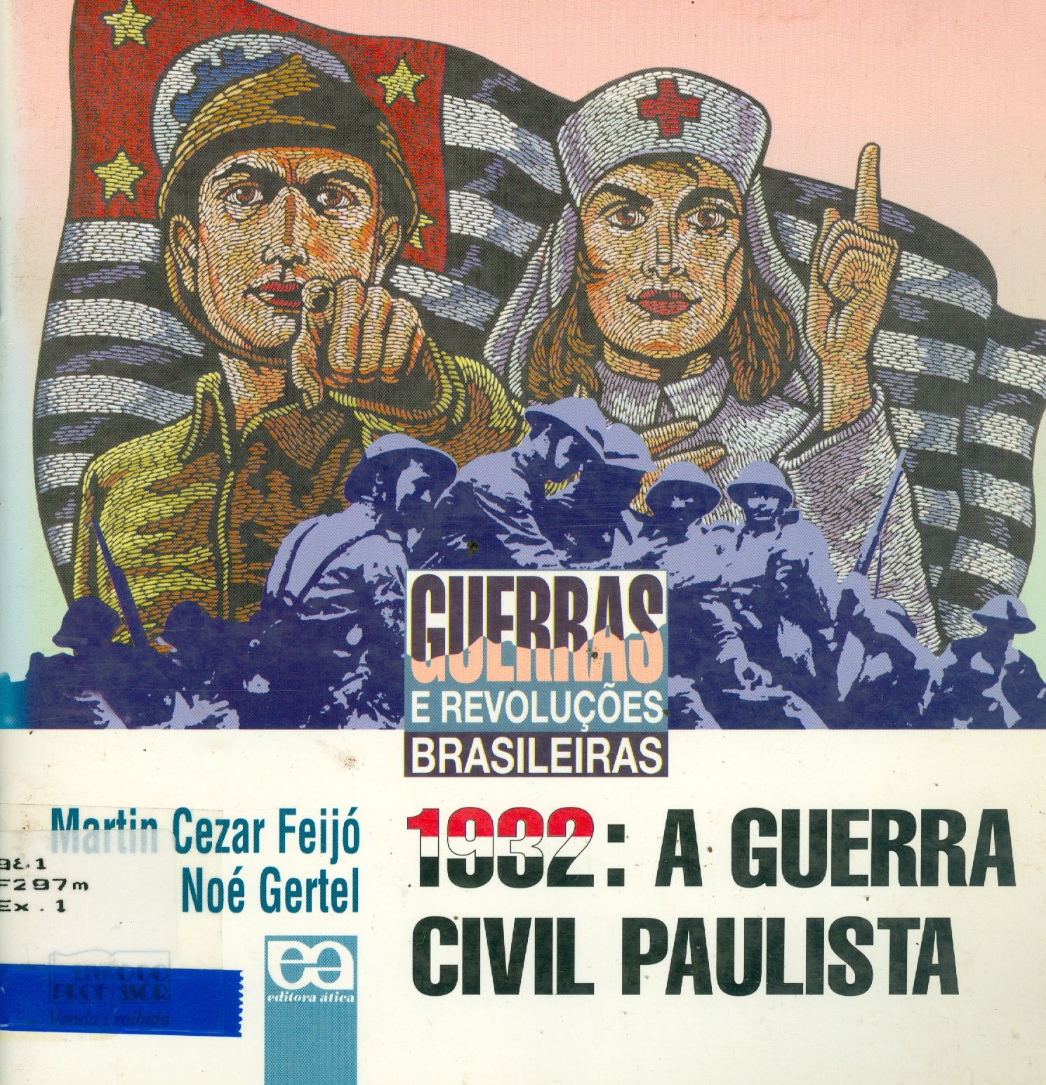 1932: A GUERRA CIVIL PAULISTA