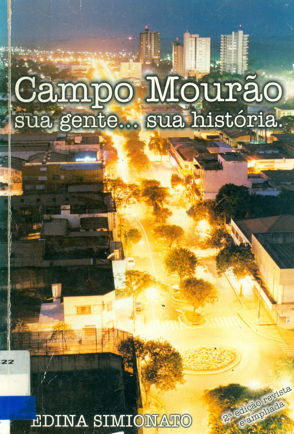 CAMPO MOURÃO: SUA GENTE... SUA HISTÓRIA 