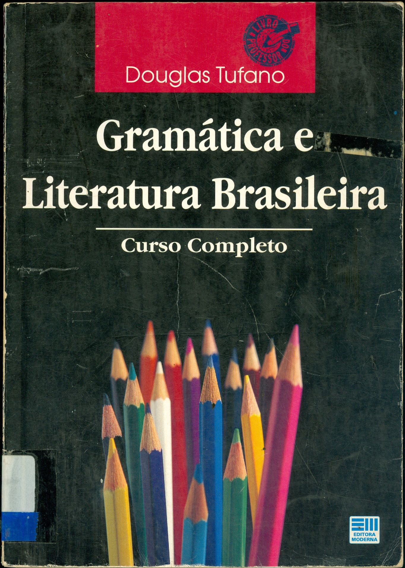 GRAMÁTICA E LITERATURA BRASILEIRA: CURSO COMPLETO 