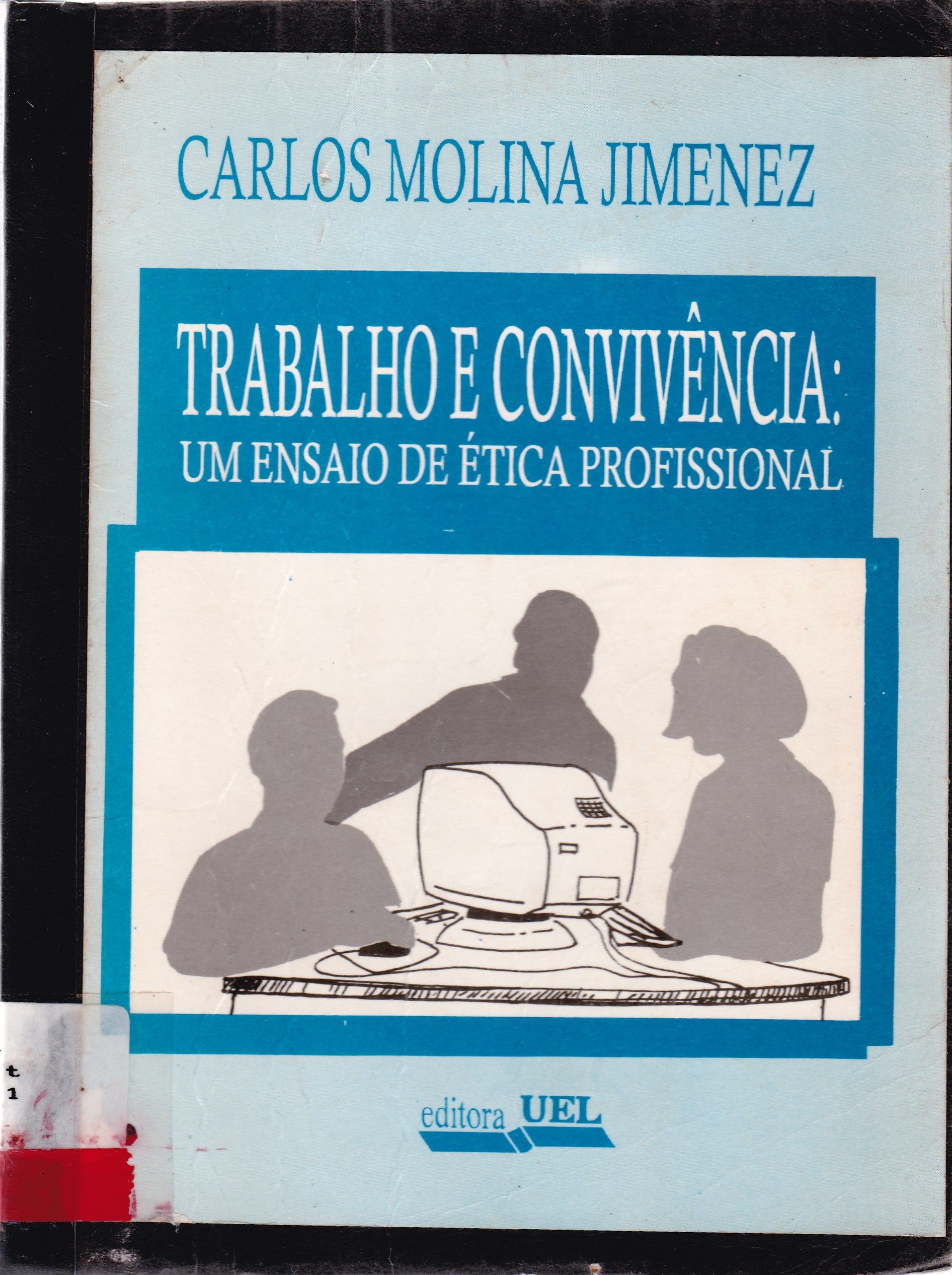 TRABALHO E CONVIVÊNCIA: UM ENSAIO DE ÉTICA PROFISSINAL