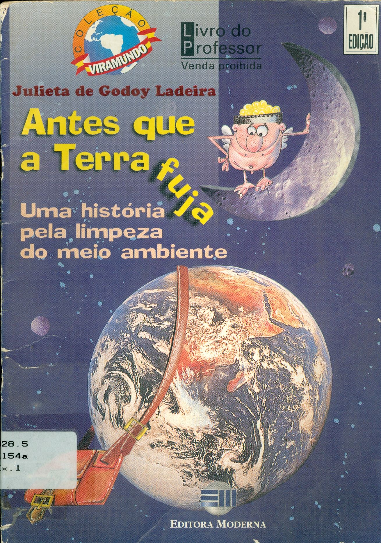 ANTES QUE A TERRA FUJA: UMA HISTÓRIA PELA LIMPEZA DO MEIO AMBIENTE 