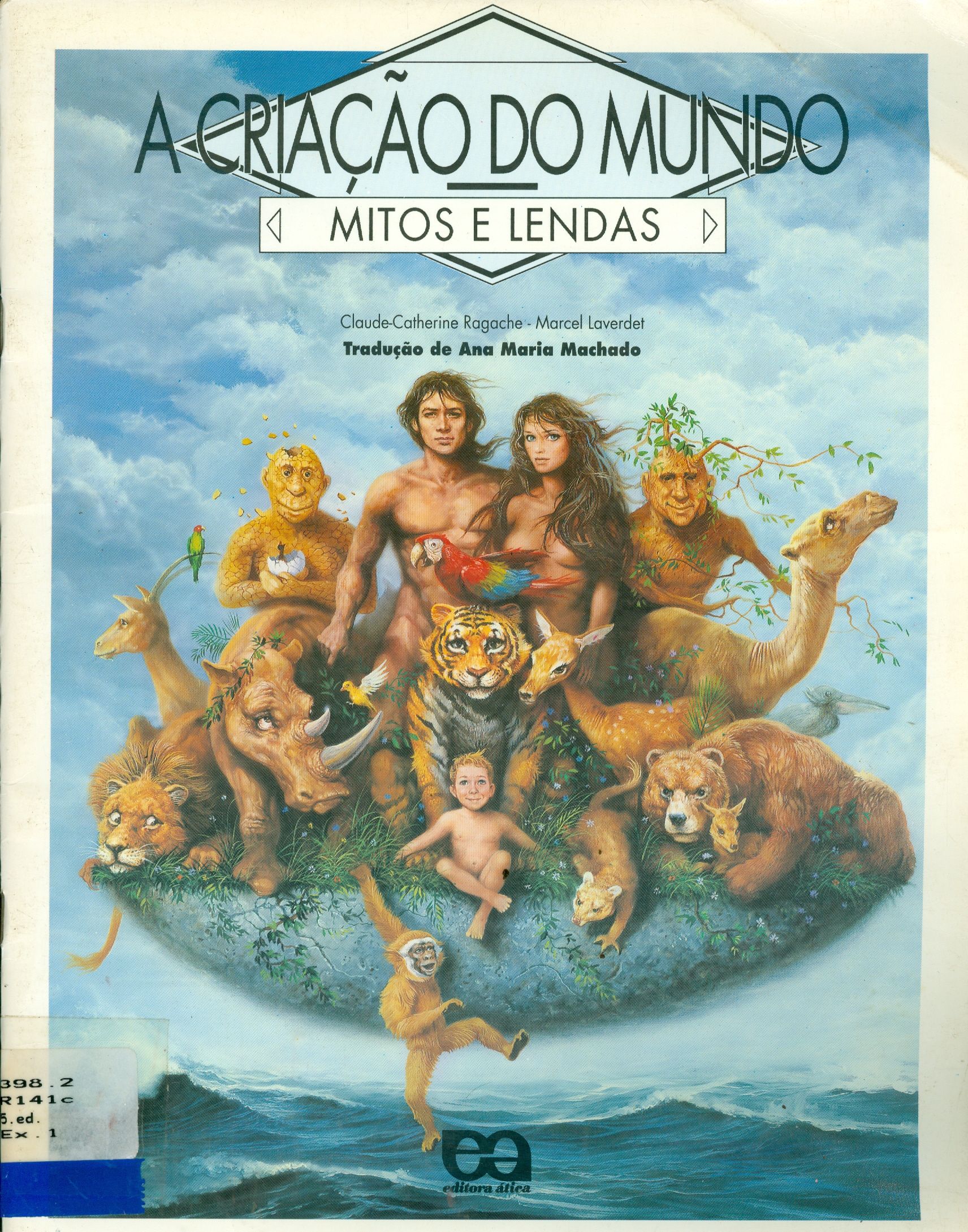 A CRIAÇÃO DO MUNDO: MITOS E LENDAS 