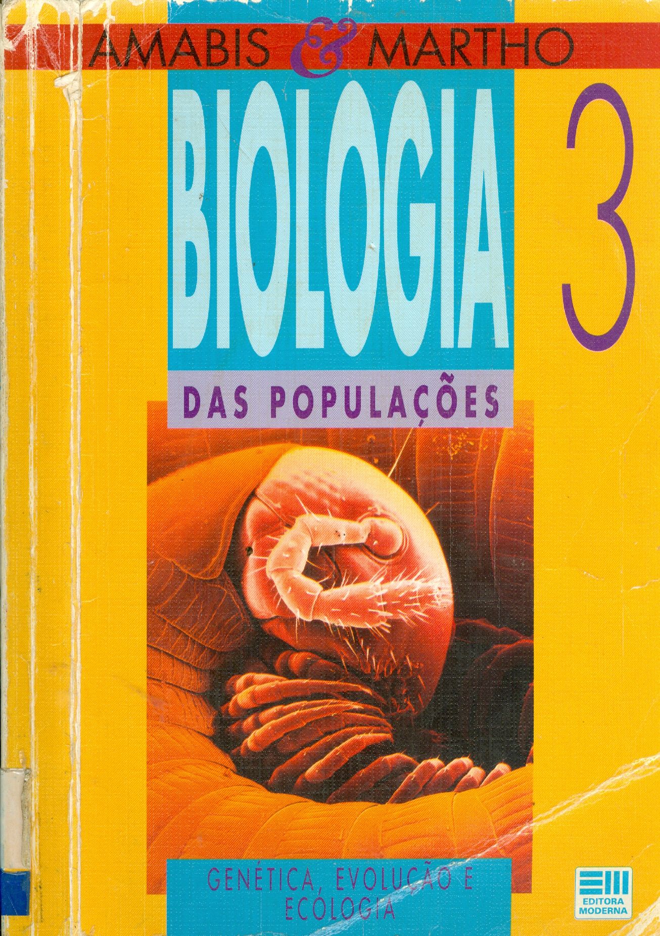 BIOLOGIA DAS POPULAÇÕES: GENÉTICA, EVOLUÇÃO E ECOLOGIA