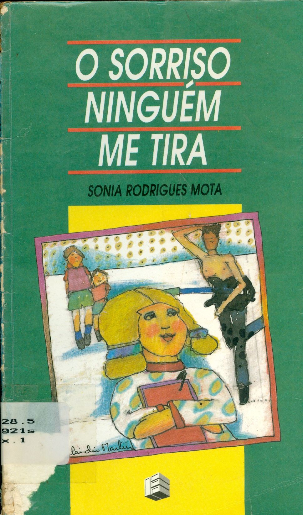 O SORRISO NINGUÉM ME TIRA