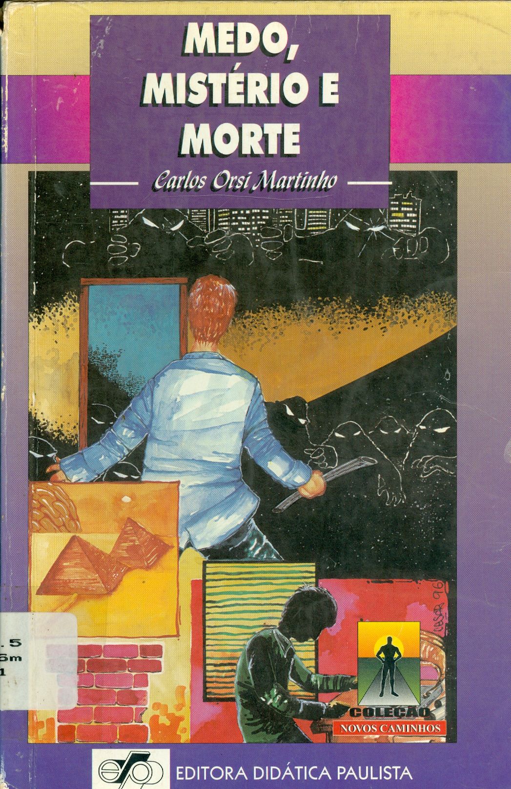 MEDO, MISTÉRIO E MORTE