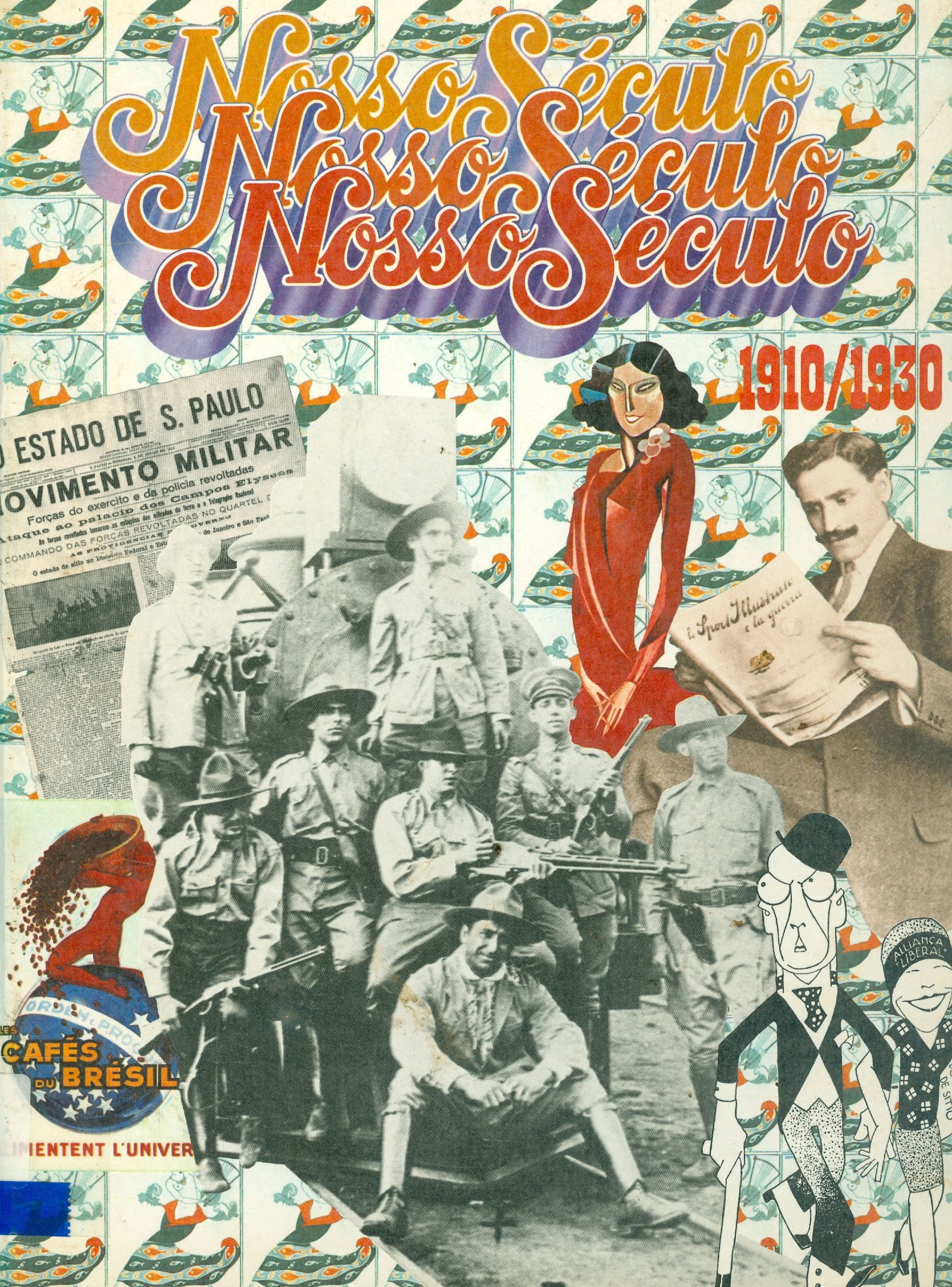 NOSSO SÉCULO - 1910/1930