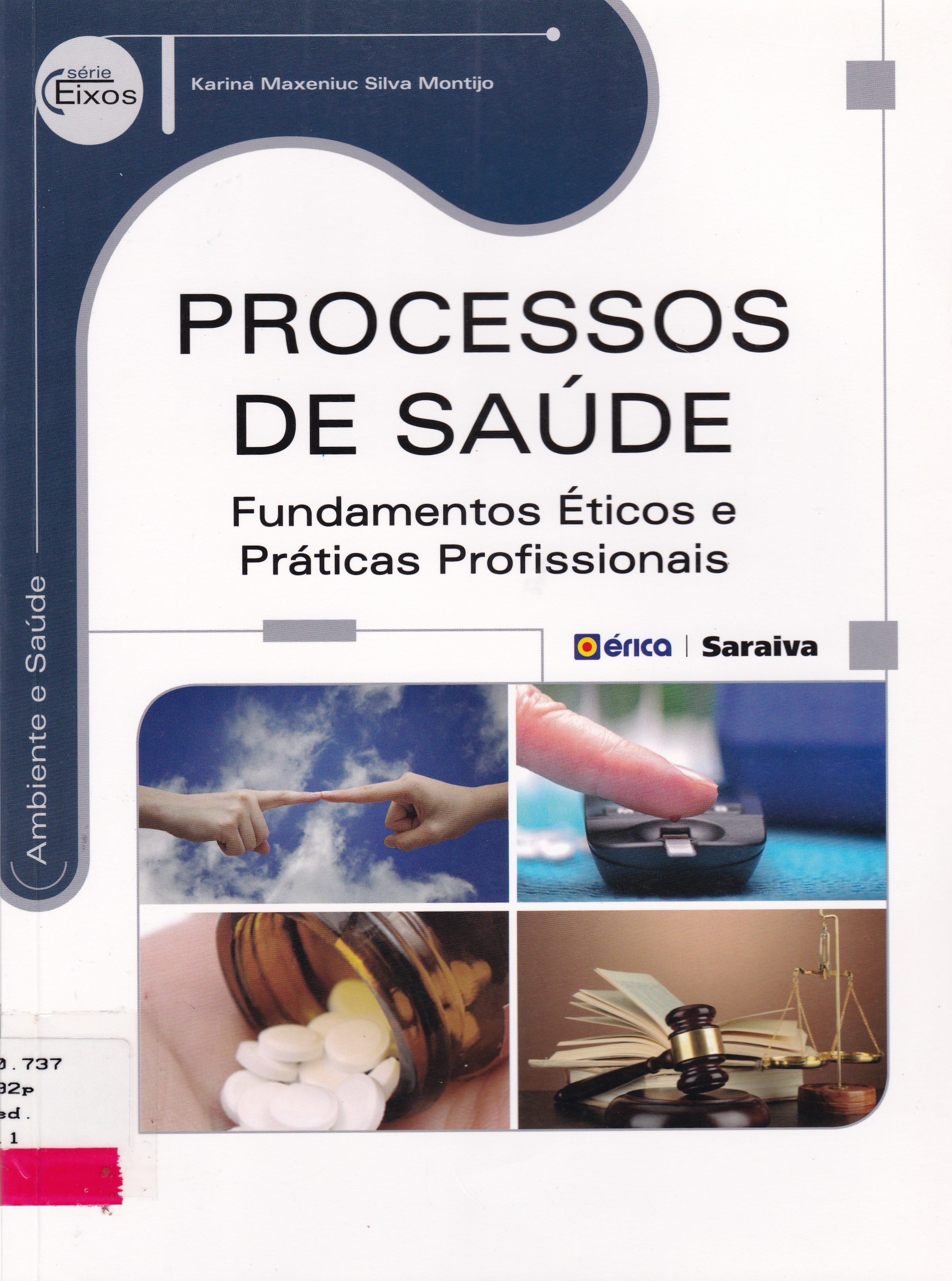 PROCESSOS DE SAÚDE: FUNDAMENTOS ÉTICOS E PRÁTICAS PROFISSIONAIS