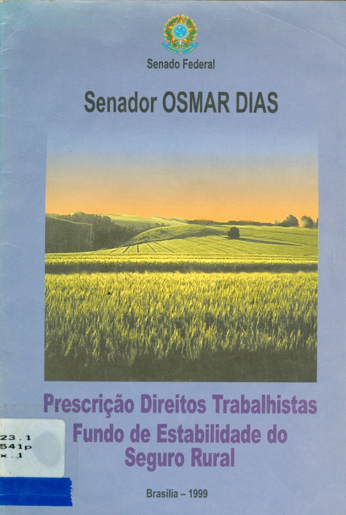 PRESCRIÇÃO DIREITOS TRABALHISTAS FUNDO DE ESTABILIDADE DO SEGURO RURAL