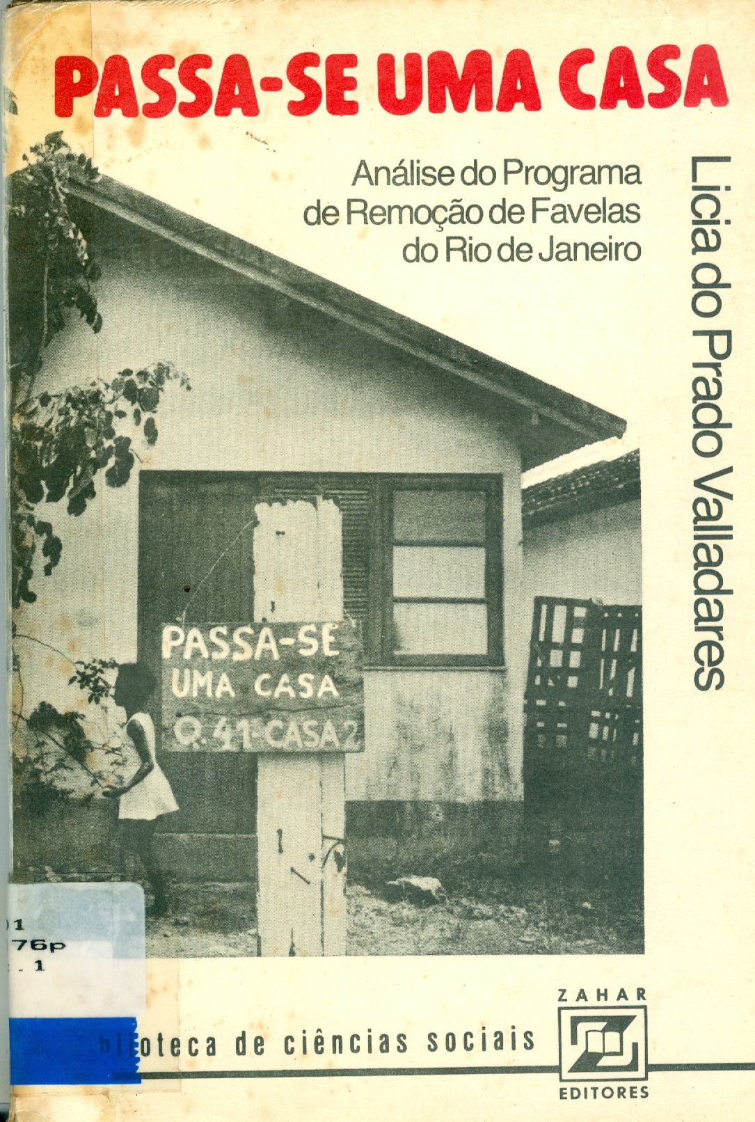 PASSA-SE UMA CASA: ANÁLISE DO PROGRAMA DE REMOÇÃO DE FAVELAS DO RIO DE JANEIRO